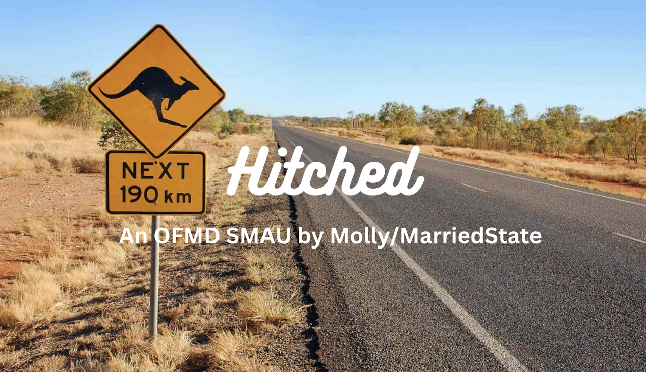 An empty road with a 'watch for kangaroos' sign on the left. Words read 'Hitched: An OFMD SMAU by Molly | MarriedState"