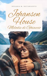 Rosaria M. - Johansen House : Melodie di ghiaccio (2024)