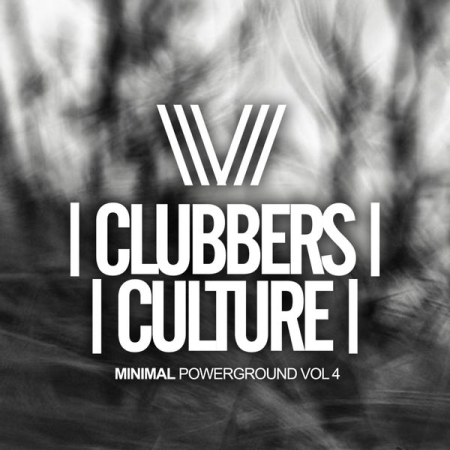 Various Artists - Clubbers Culture Minimal Powerground Vol 4 (2021)