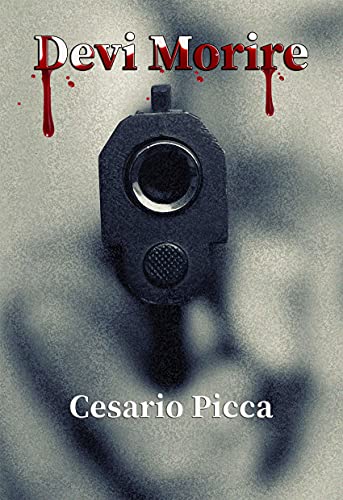 Cesario Picca – Devi Morire  (2021)