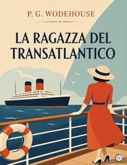 P.G. Wodehouse – La ragazza del transatlantico (2026)