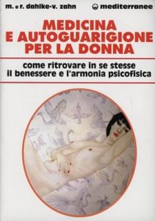 AA.VV. - Medicina e autoguarigione per la donna. Ritrovare in se stesse benessere e armonia psicofisica (2000)