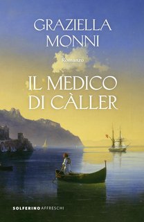 Graziella Monni - Il medico di Càller (2024)
