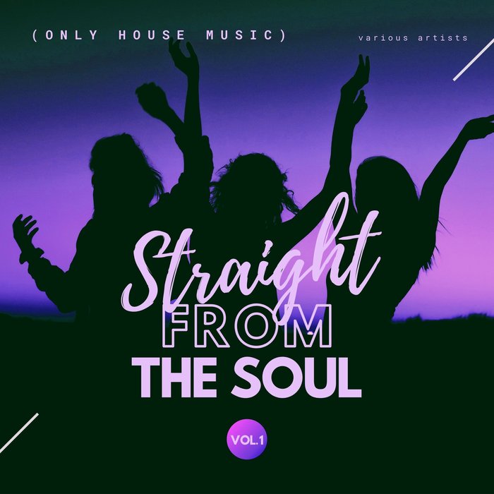 Straight From The Soul Only House Music Vol 1 (2020) mp3 320 Kbps