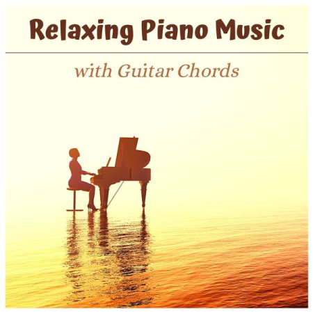 Piano Bar Music Specialists - Relaxing Piano Music with Guitar Chords (2021) Piano Bar Music Specialists - Relaxing Piano Music with Guitar Chords (2021)