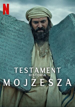 Testament: Historia Mojesza / Testament: The Story of Moses (2024) (Sezon 1)