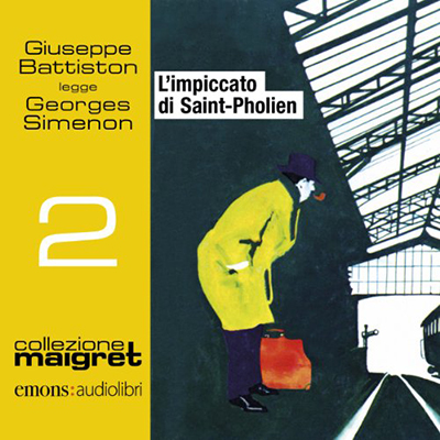 Georges Simenon - L'impiccato di Saint-Pholien꞉ Maigret 2 (2016) (mp3 - 128 kbps)