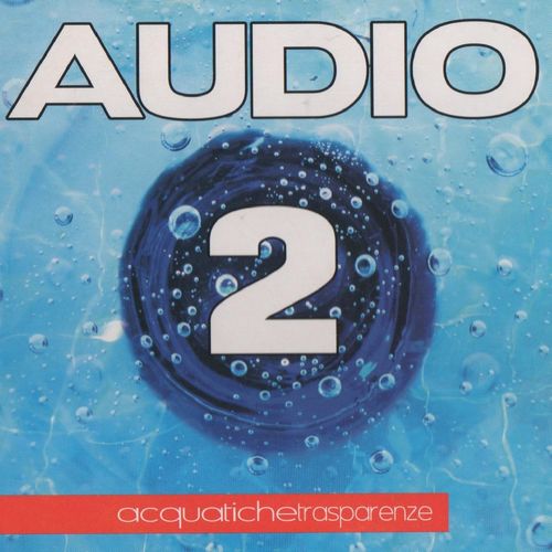 Audio 2 - Acquatiche trasparenze [Album] (Arenaccia, 2017) FLAC