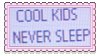 never sleep