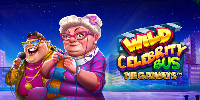 Teknik Sukses Menang Slot Wild Celebrity Bus Megaways