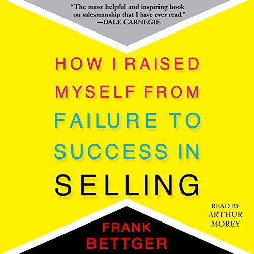 How I Raised Myself from Failure to Success in Selling (Audiobook)