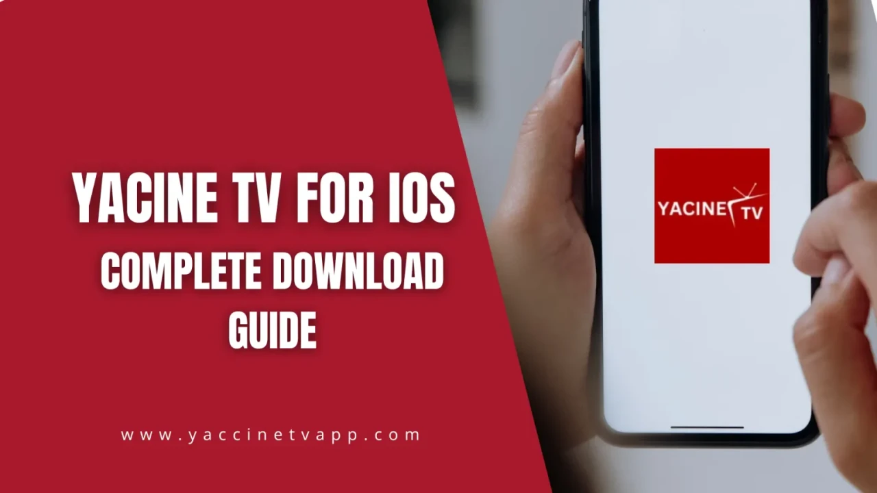 Yacine TV for iOS complete guide