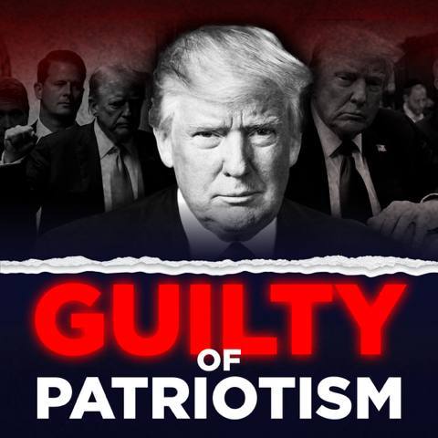 Guilty of Patriotism