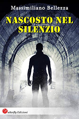 Massimiliano Bellezza – Nascosto nel silenzio (2020)