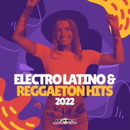 VA   Electro Latino & Reggaeton Hits (2022)