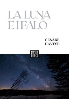 Cesare Pavese - La luna e i falò (2024)