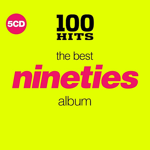 VA - 100 Hits: The Best Nineties Album 5CD (2018) 320 KBPS