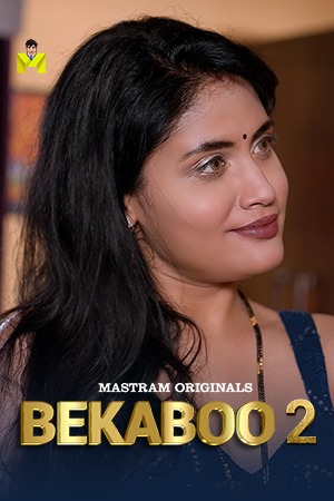 Bekaboo (2024) Hindi Season 02 [ Episodes 01-04 Join] | WEB-DL | 1080p | 720p | 480p | Mastram WEB Series | Download | Watch Online