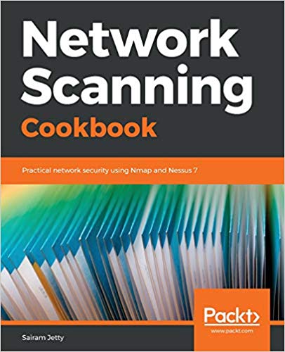 Network Scanning Cookbook: Practical network security using Nmap and Nessus 7 (EPUB) Network Scanning Cookbook: Practical network security using Nmap and Nessus 7 (EPUB)