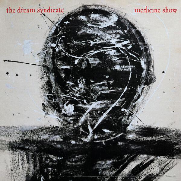 00 the dream syndicate medicine show i know what you like remastered 16bit web flac 2025