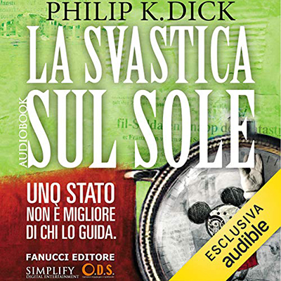 Philip K. Dick - La svastica sul sole (2015) (mp3 - 128 kbps)
