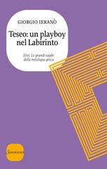 Giorgio Ieranò – Teseo: un playboy nel Labirinto (2013)