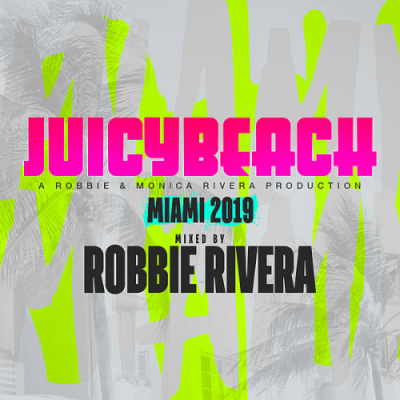 VA - Robbie Rivera - Juicy Beach 19 Extended Mixes (2019)