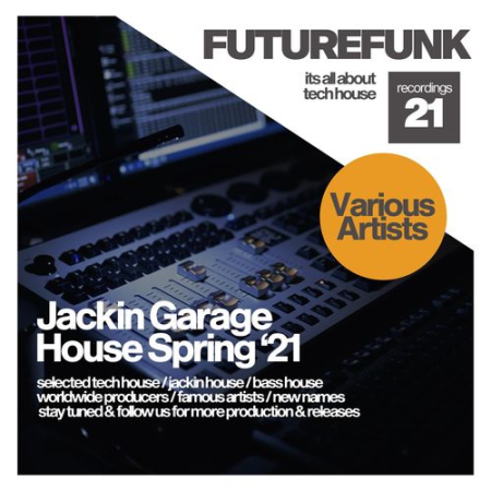 VA   Jackin Garage House (Spring '21) (2021) FLAC+MP3