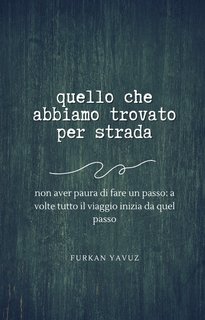 Furkan Yavuz - Quello che abbiamo trovato per strada (2024)