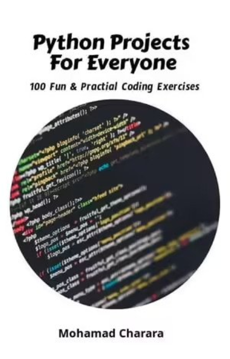 Python Projects for Everyone By: Mohamad Charara