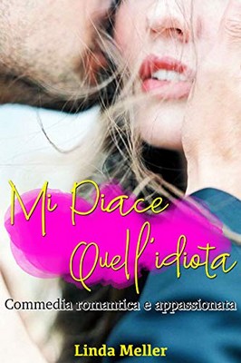 Linda Meller - Mi piace quell’idiota (2019)