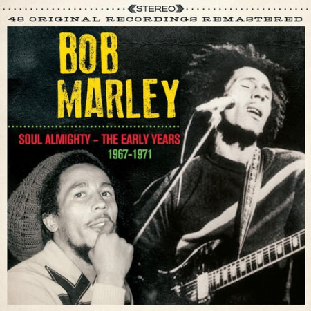 Bob Marley & The Wailers - Soul Almighty - The Early Years (2019)