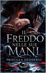 Priscilla Desiderio – Il Freddo Nelle Sue Mani (2026)