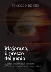 Vincenzo Di Michele – Majorana, il prezzo del genio (2026)