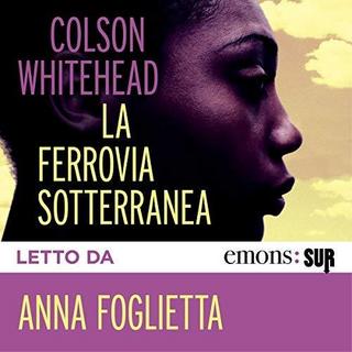 Colson Whitehead - La ferrovia sotterranea (2018) .mp3 - 64 kbps
