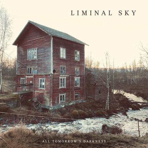 Liminal-Sky-All-Tomorrow-s-Darkness-(2026).jpg