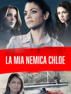 La Mia Nemica Chloe (2017) WebDL 1080p AC3 ITA