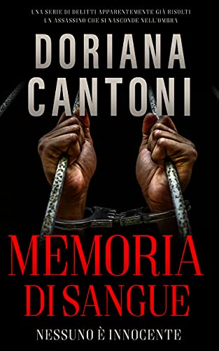 Doriana Cantoni – Memoria di sangue (Delitti in prima pagina Vol. 3) (2021)