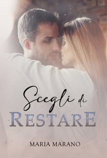 Maria Marano - Scegli di restare (2023)
