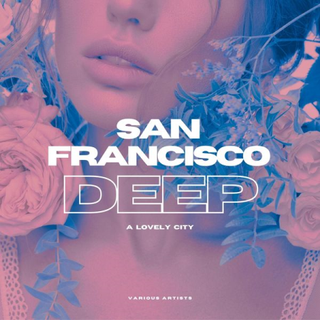 VA - San Francisco DEEP (A Lovely City) (2022)