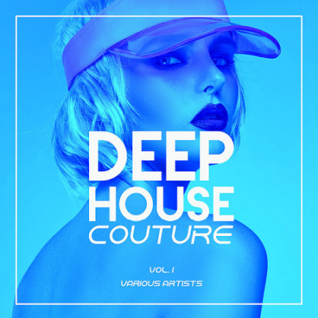 c2c37cc1 e47d 4c1c bd41 40bf24c3fb0d - VA - Deep-House Couture Vol. 1 (2020)
