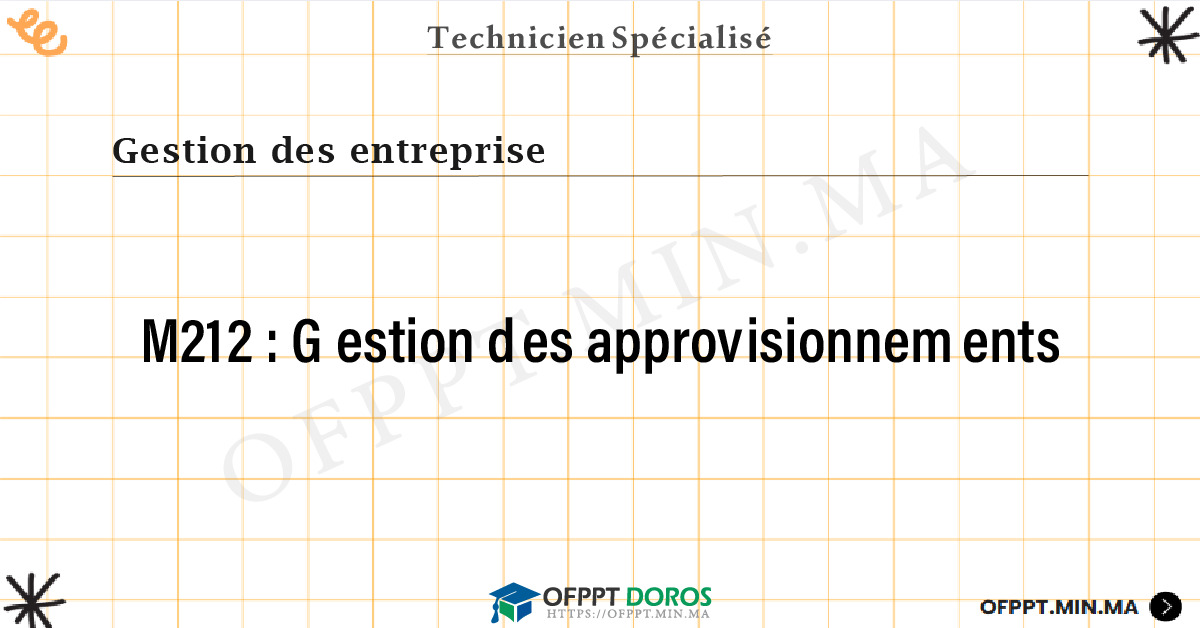 Sommaire détaillé du cours Gestion des approvisionnements M212 OFPPT - Structure du module