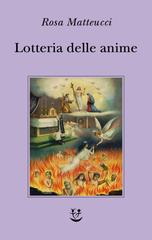 Rosa Matteucci – Lotteria delle anime (2026)