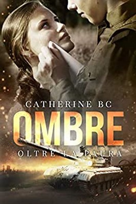 Catherine BC - Ombre. Oltre la paura (2020)