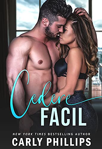 Carly Phillips - Cedere facile (Ragazzacci Miliardari Vol. 1) (2021)