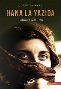 Claudia Ryan - Hana la Yazida. L'inferno è sulla terra (2016)
