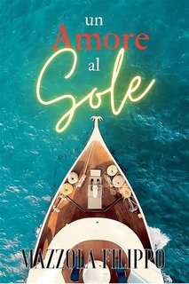 Filippo Mazzola - Un Amore al Sole (2023)