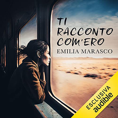 Emilia Marasco - Ti racconto com'ero꞉ La memoria impossibile (2023) (mp3 - 128 kbps)