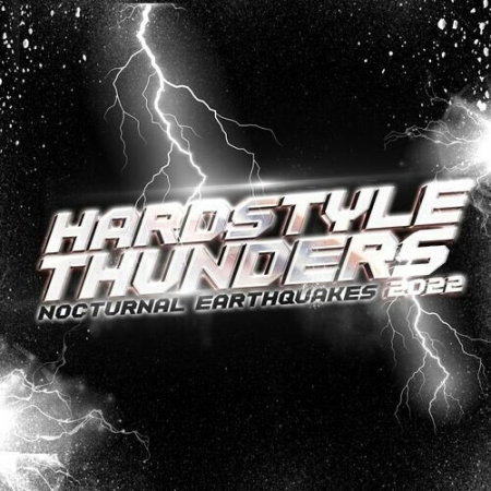 fd3480f2 86c7 4009 8d91 77faa26250b6 - VA - Hardstyle Thunders 2022 - Nocturnal Earthquakes (2022)