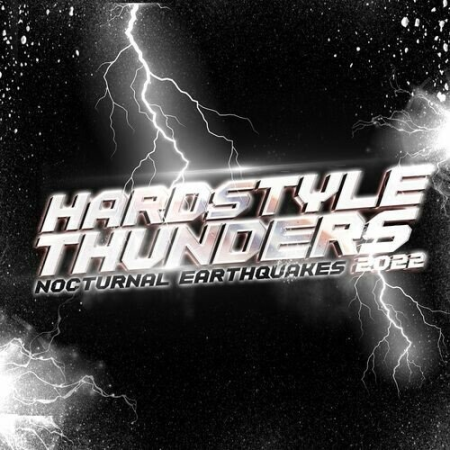 VA - Hardstyle Thunders 2022 - Nocturnal Earthquakes (2022)